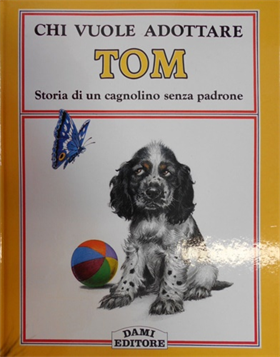 Chi vuole adottare Tom? Storia di un cagnolino senza padrone.